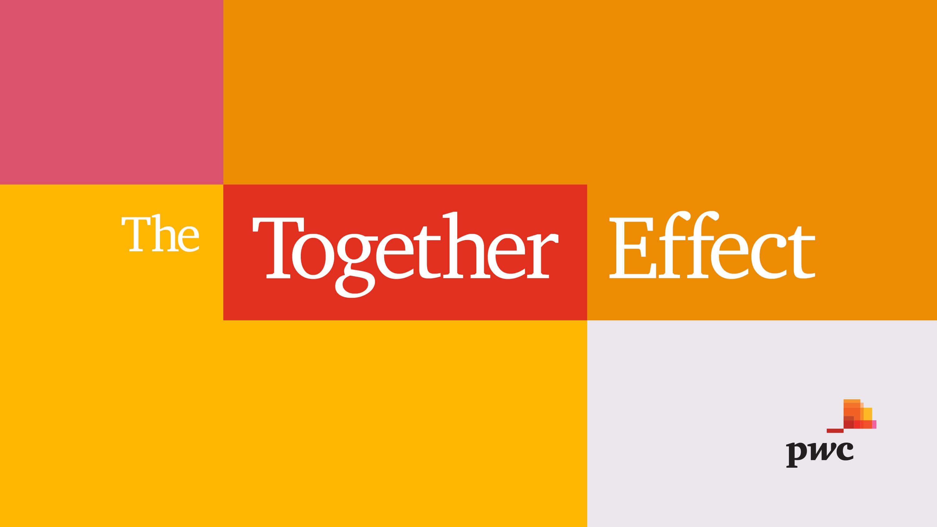 The Together Effect About Us PwC Australia